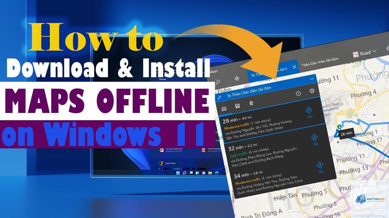 cách sử dụng offline maps windows 11 - Hình 4