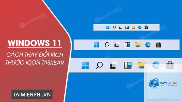 cách thay đổi biểu tượng taskbar windows 11 - Hình 3