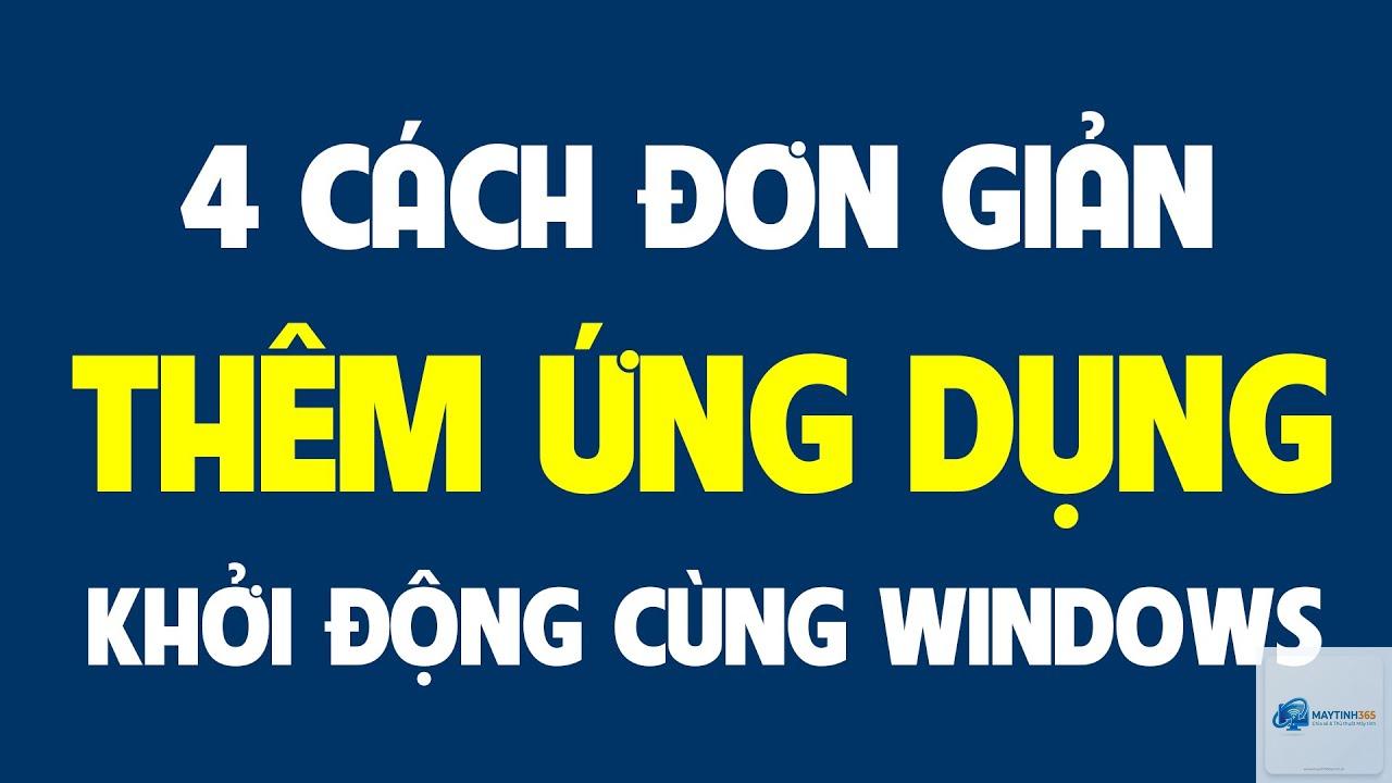 cách thêm ứng dụng khởi động cùng windows - Hình 5