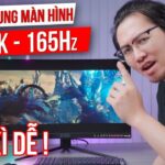 Hướng dẫn chi tiết cách thiết lập màn hình 165hz để chơi game mượt mà nhất