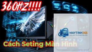 cách thiết lập màn hình 360hz