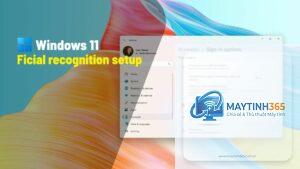 cách thiết lập nhận diện khuôn mặt windows hello