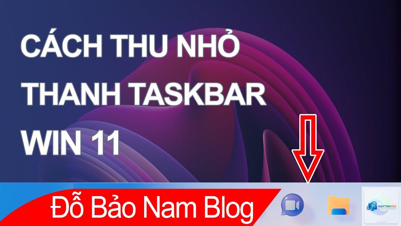 cách thu nhỏ taskbar windows 11 - Hình 2