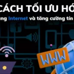 cách tối ưu kết nối wifi