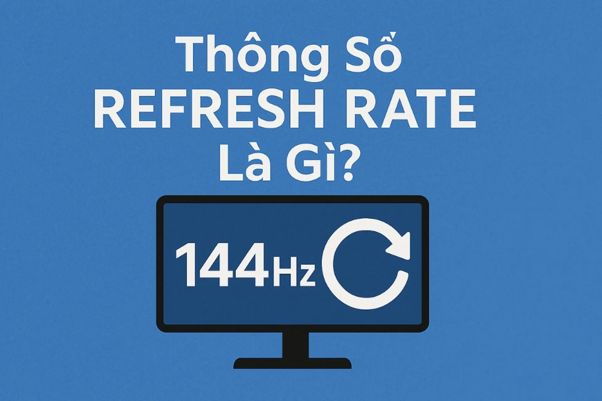 cách tối ưu refresh rate - Hình 4