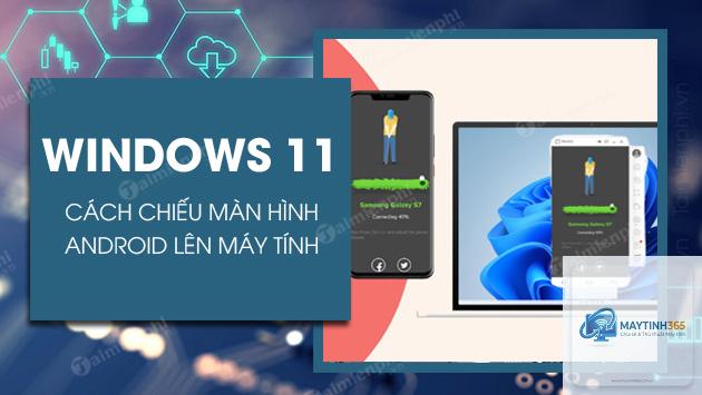 cách trình chiếu màn hình windows 11 - Hình 2