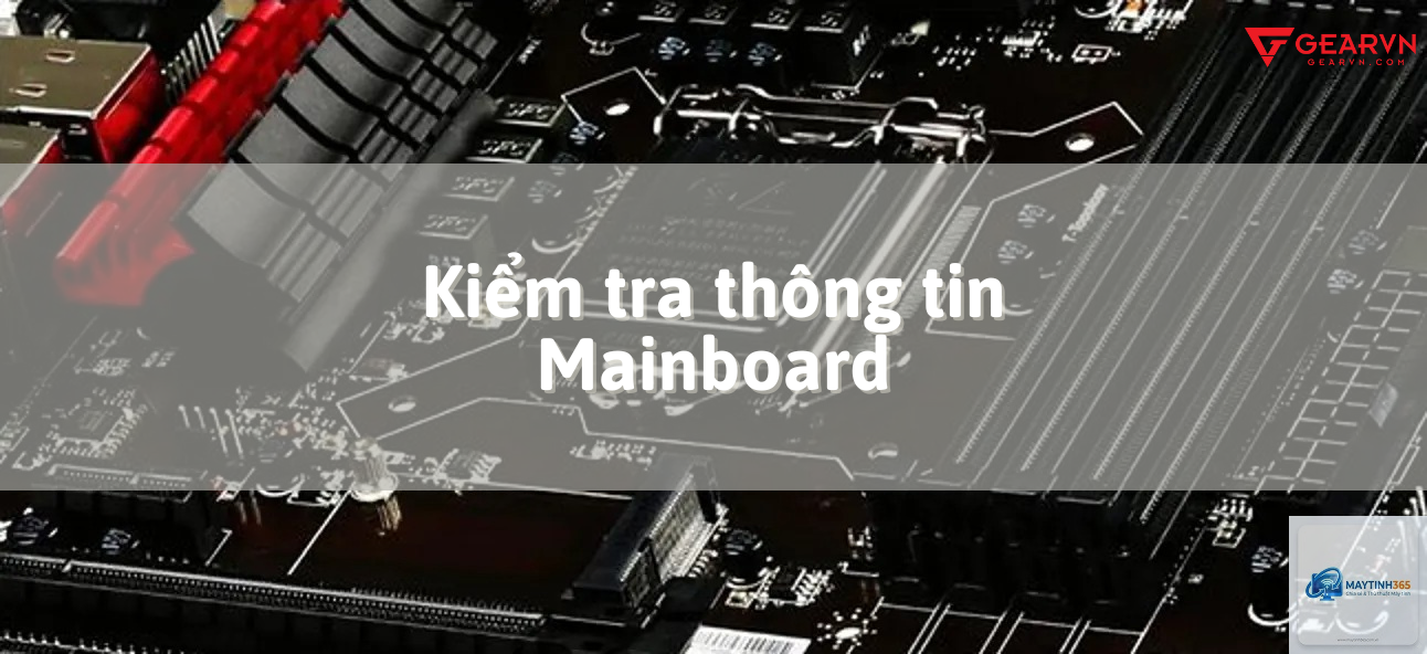 cách xem thông tin mainboard - Hình 2