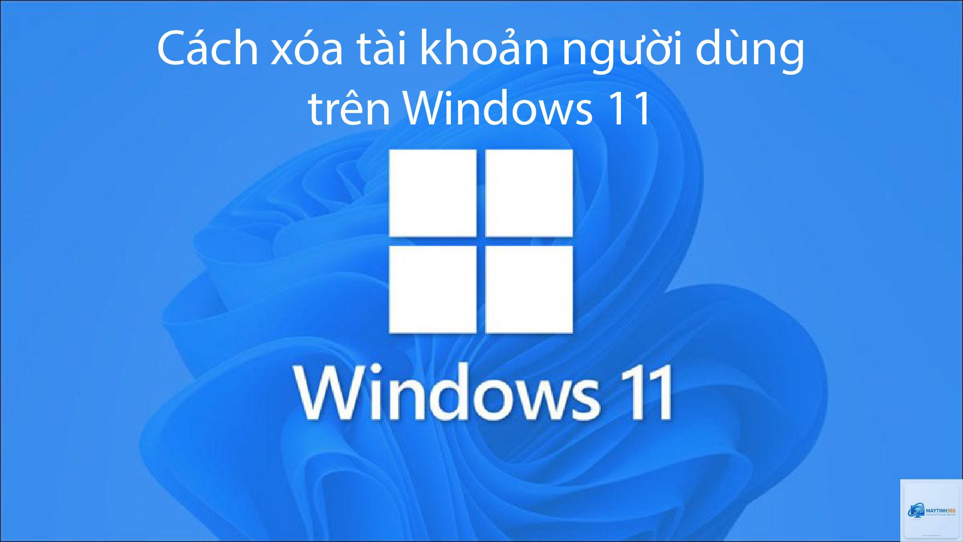 cách xóa người dùng windows 11 - Hình 1