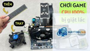 cpu 100% khi chơi game