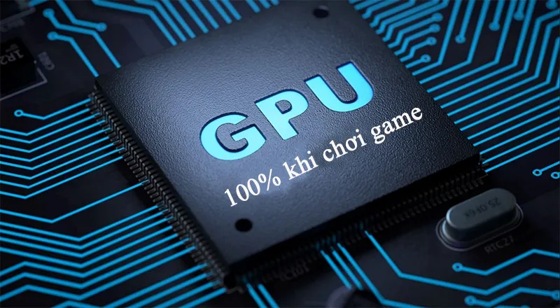gpu 100% khi chơi game - Hình 2