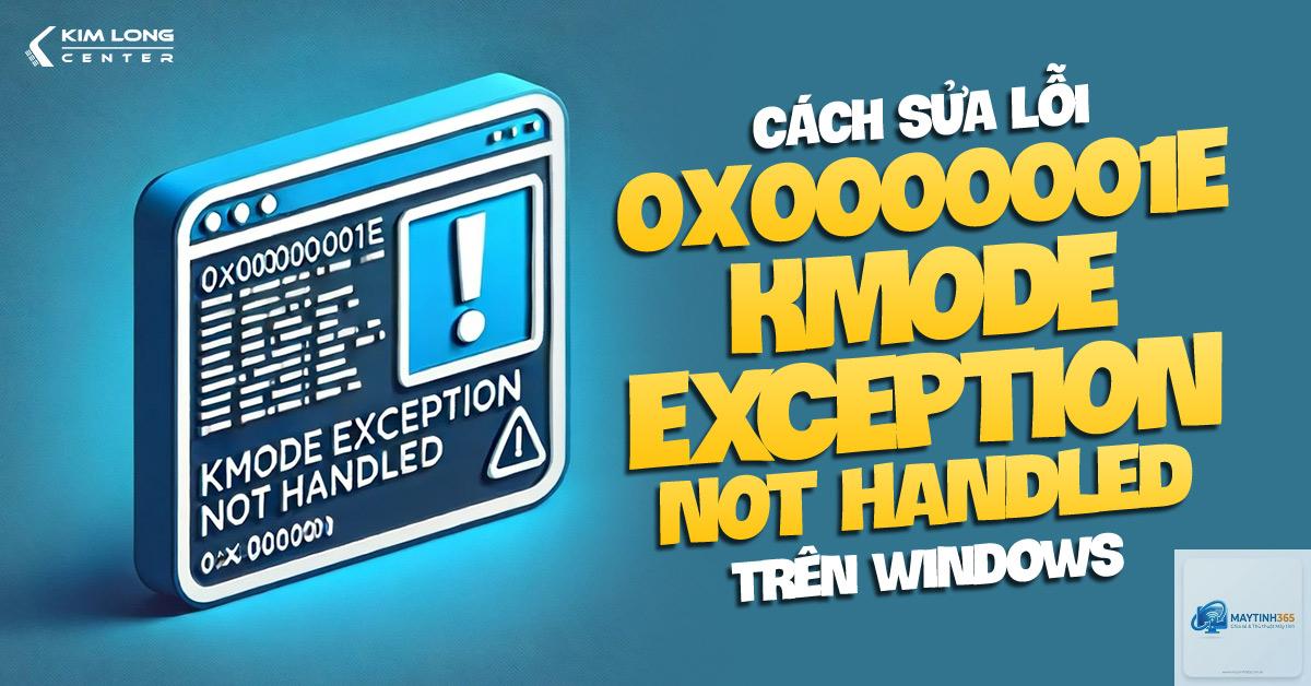 kmode exception not handled là lỗi gì - Hình 5