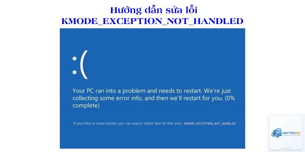 kmode exception not handled là lỗi gì