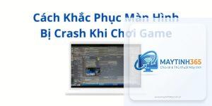 laptop chơi game bị crash