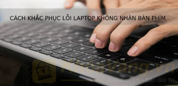 laptop không nhận bàn phím - Hình 5