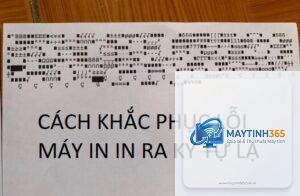 máy in in ra ký tự lạ