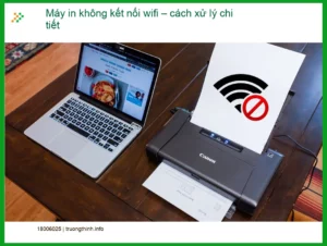 máy in không nhận wifi sau khi đổi mạng