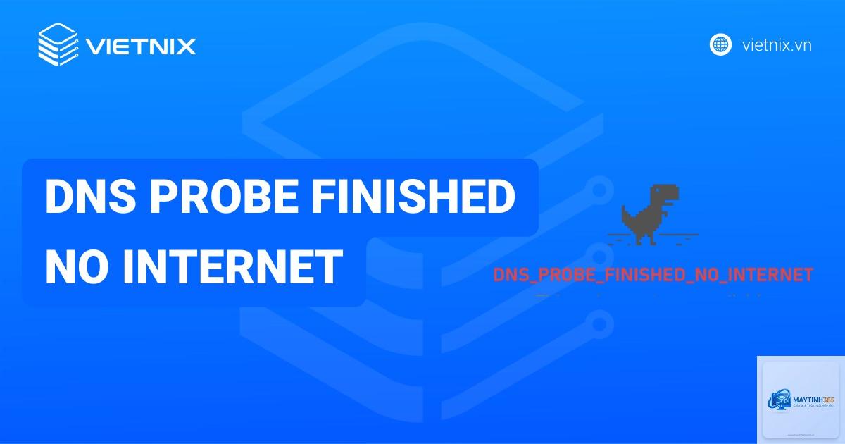 máy tính báo dns probe finished no internet - Hình 2
