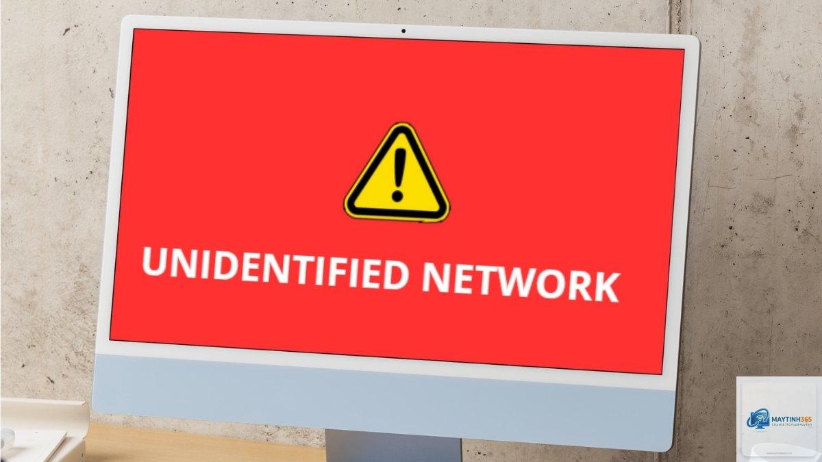 máy tính báo unidentified network - Hình 1