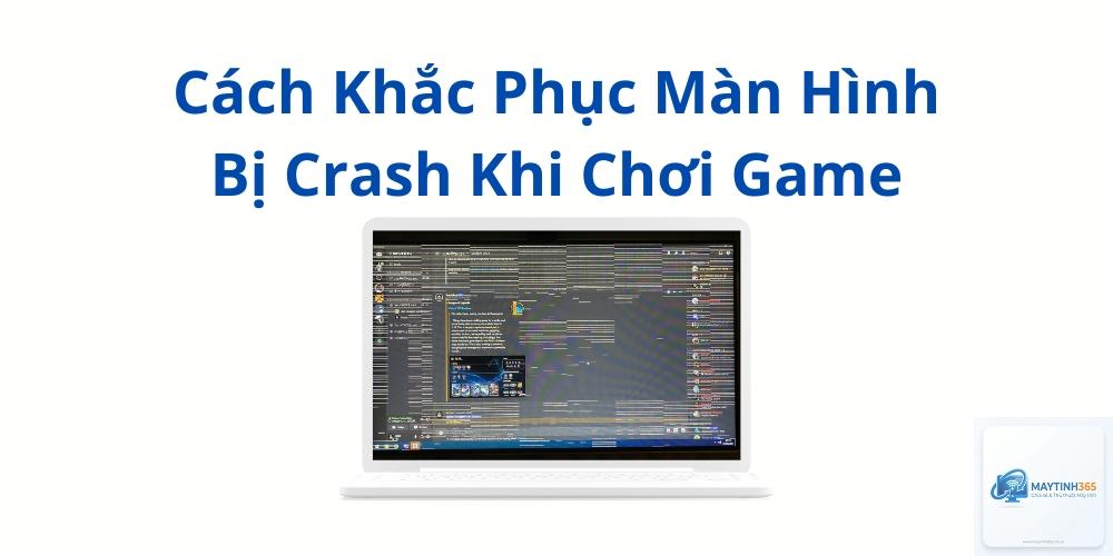 máy tính chơi game bị crash