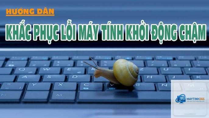 máy tính khởi động chậm cách sửa - Hình 5