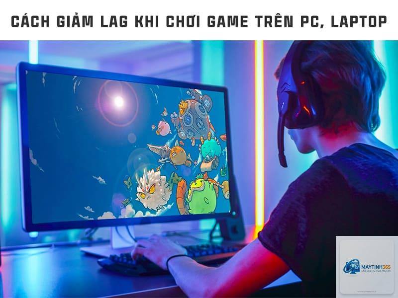 máy tính yếu chơi game bị lag - Hình 2