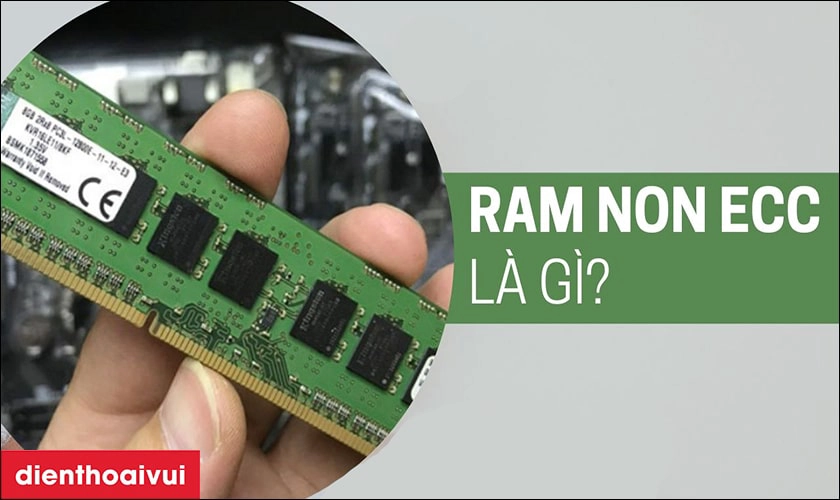 non ecc ram là gì - Hình 2