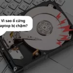 ổ cứng chạy chậm cách sửa