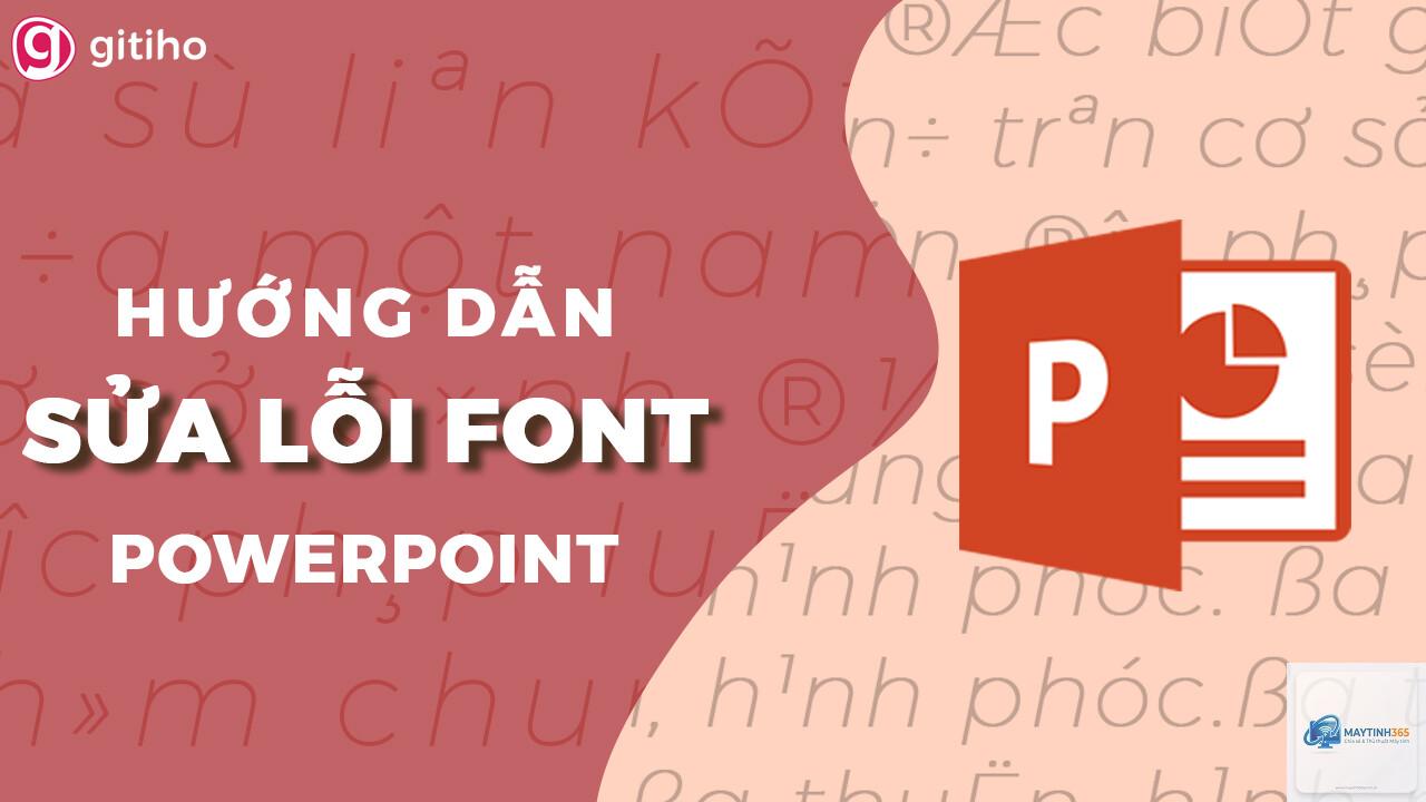 powerpoint bị lỗi font - Hình 3