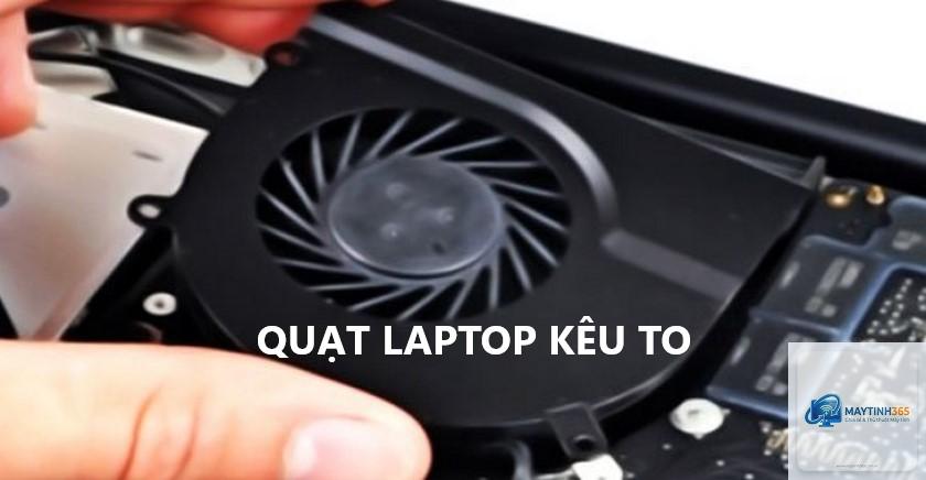 quạt laptop kêu to cách khắc phục - Hình 2