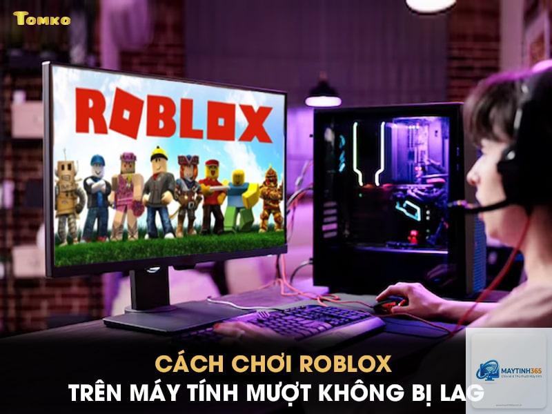 roblox bị lag pc - Hình 5