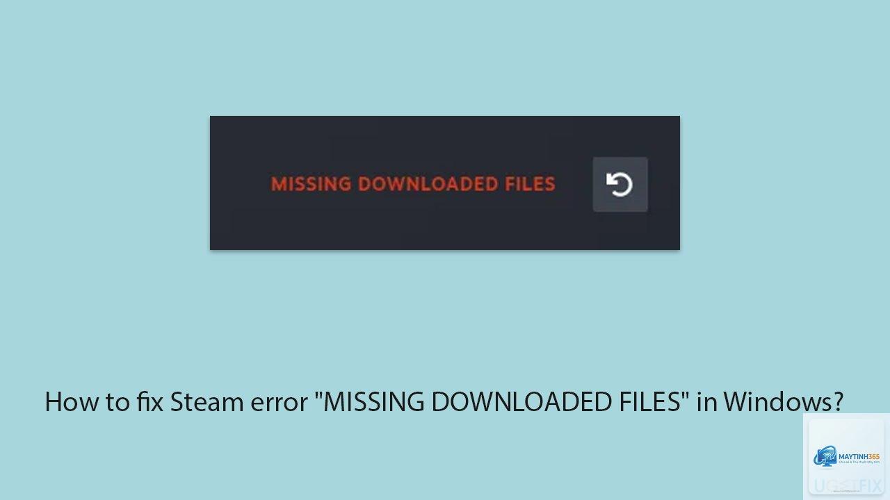 steam bị lỗi missing file - Hình 5