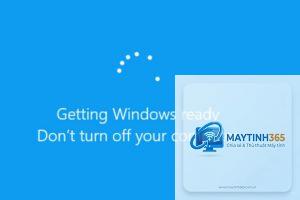 windows bị kẹt ở getting ready
