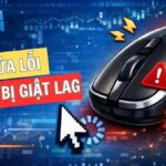 windows bị lỗi chuột lag