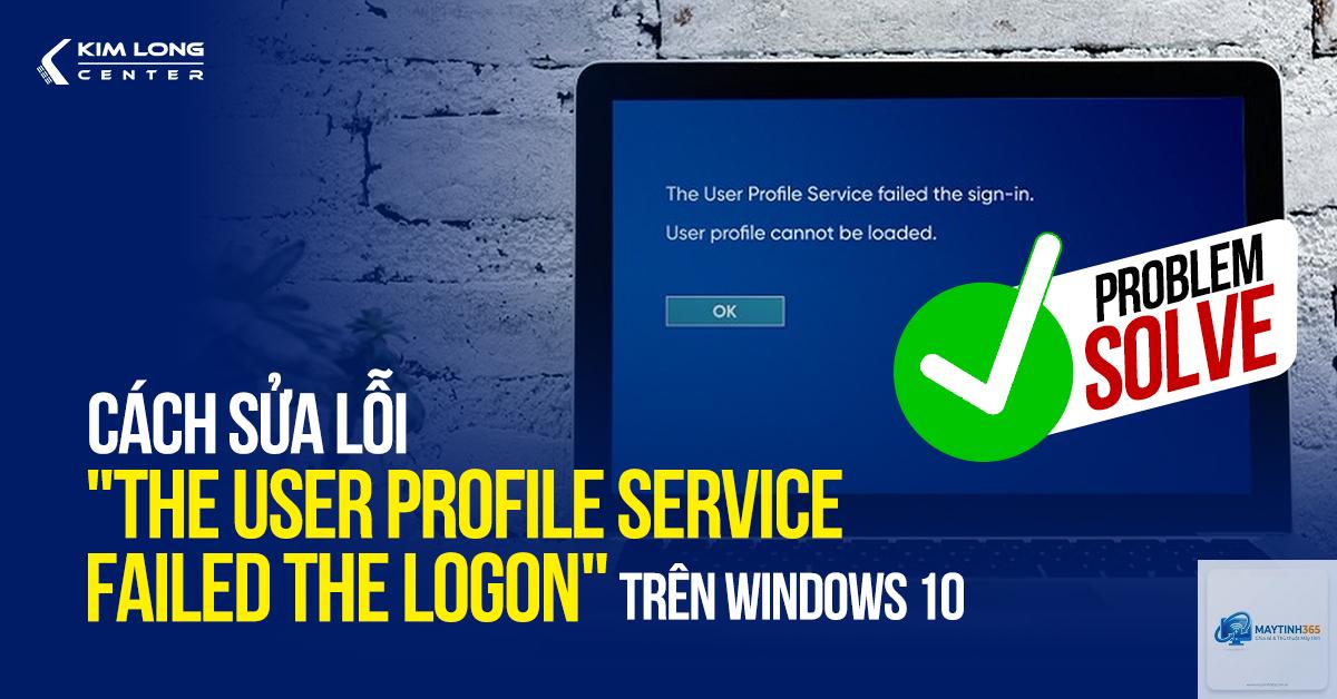 windows bị lỗi user profile service failed - Hình 3