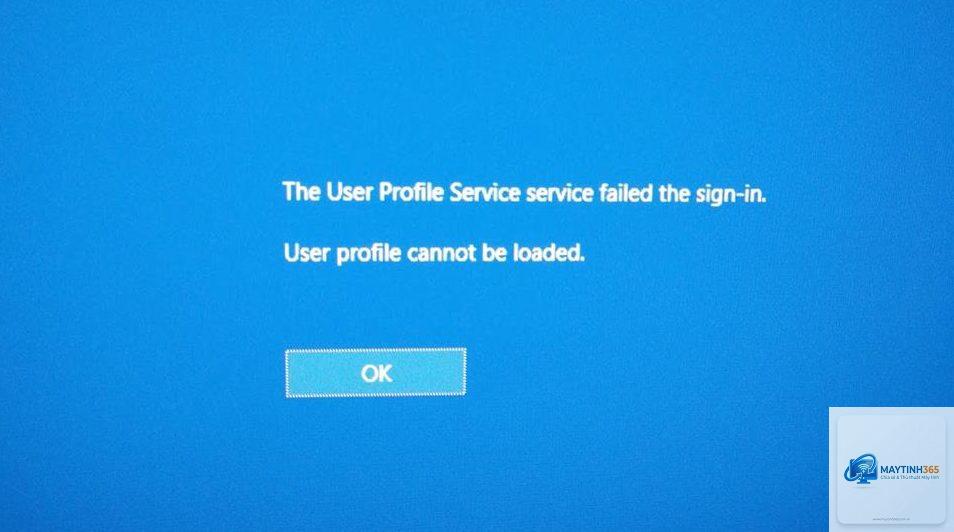 windows bị lỗi user profile service failed