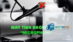 windows không nhận microphone cách sửa