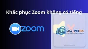 zoom không có âm thanh