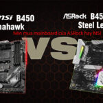 ASRock vs MSI: Cuộc chiến bo mạch chủ nào đáng đầu tư nhất 2025? ASRock vs MSI