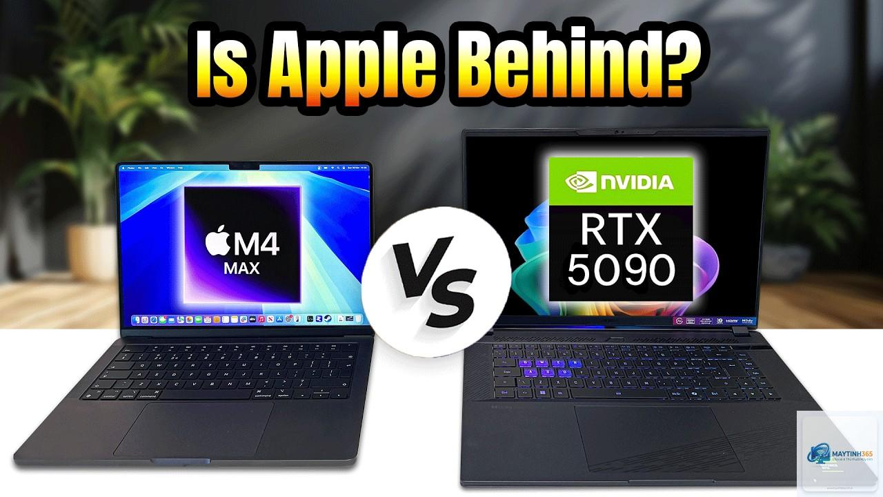 Apple M4 Max vs RTX Laptop - Hình 1