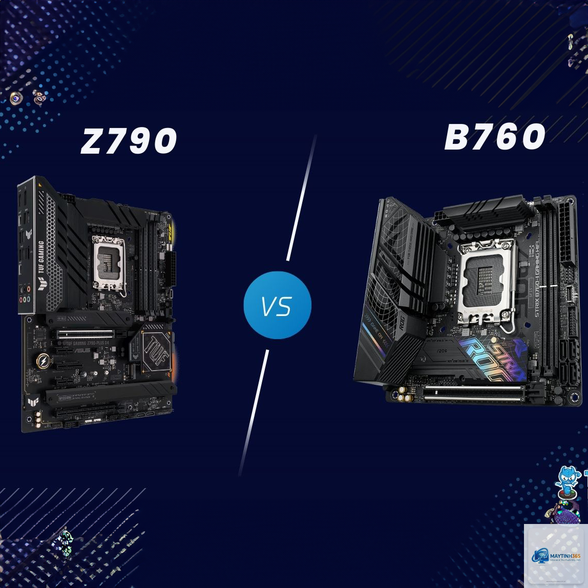 B760 vs Z790 - Hình 1