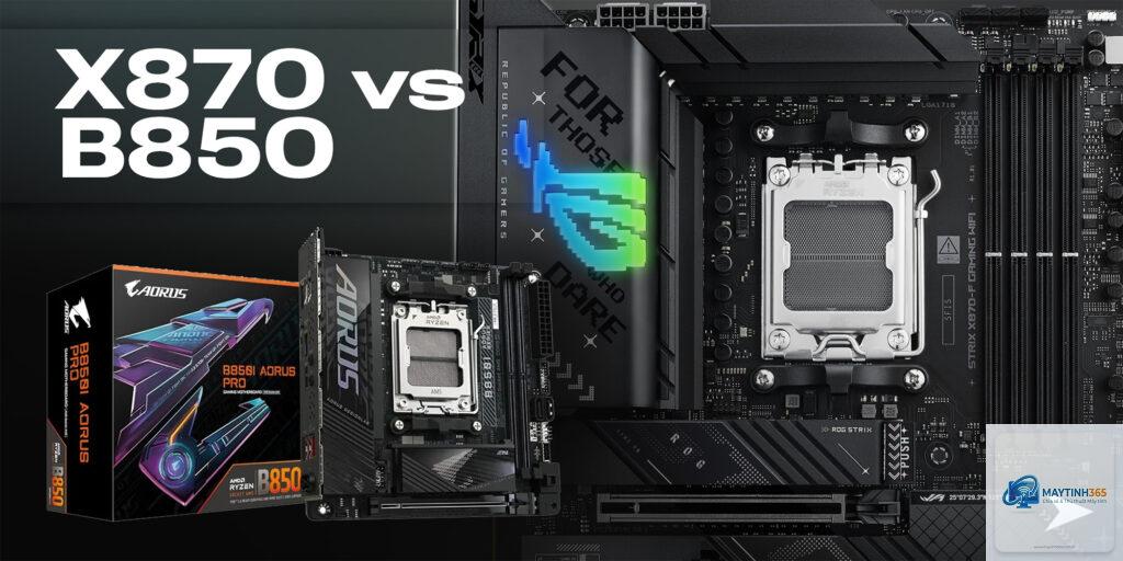 B850 vs X870