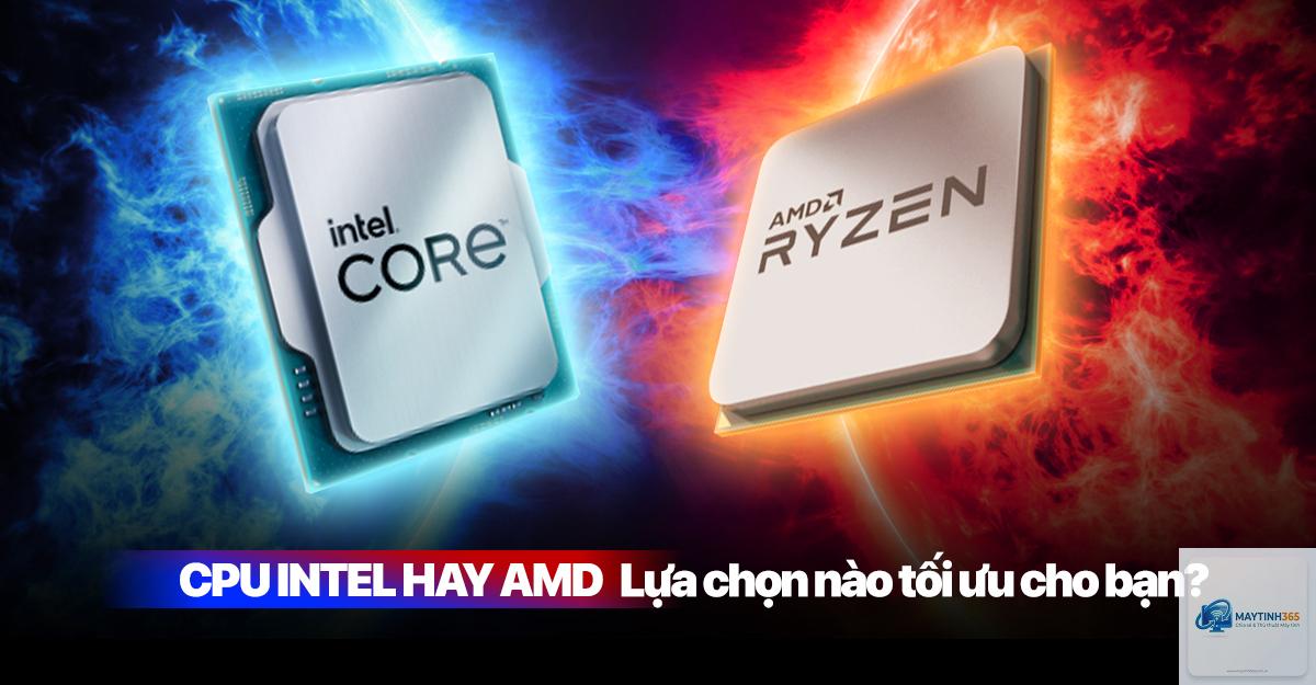 Build PC Intel hay AMD - Hình 1