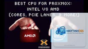 CPU AMD cho Proxmox
