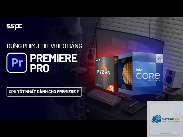 CPU Intel cho Premiere Pro - Hình 3