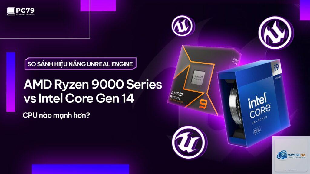CPU Intel cho Unreal Engine