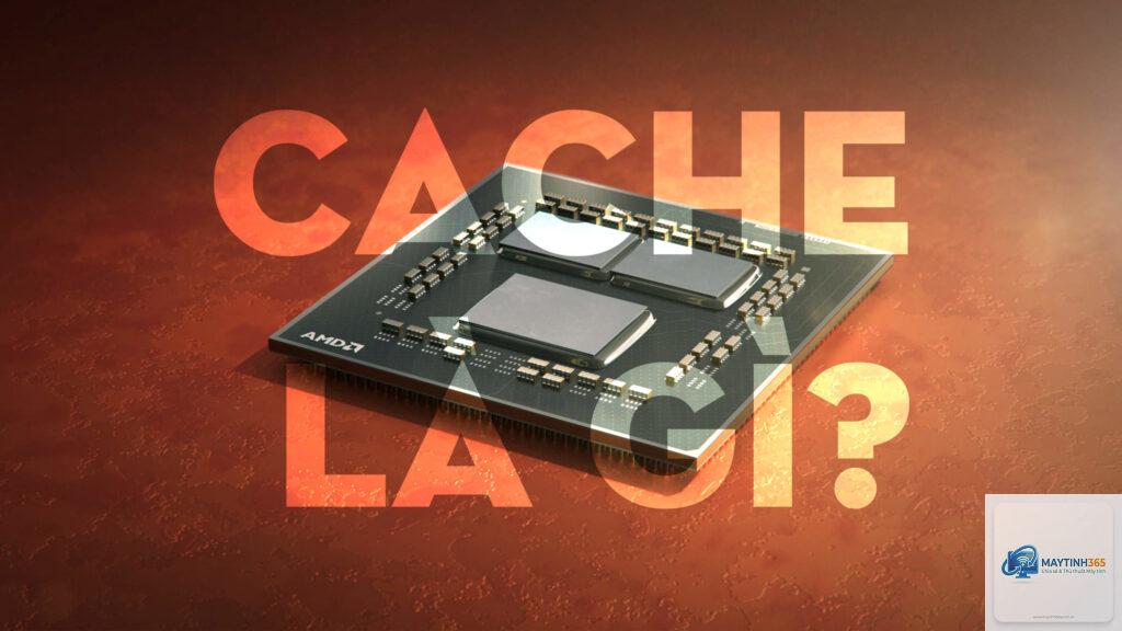 CPU cache lớn có quan trọng không