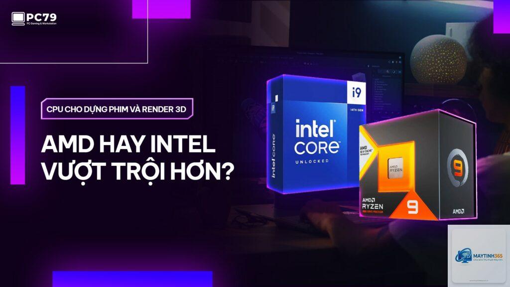 CPU cho Photoshop Intel hay AMD