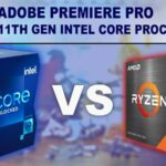CPU cho Premiere Intel hay AMD