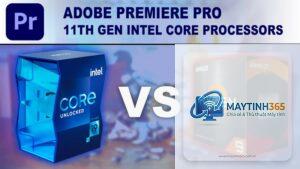 CPU cho Premiere Intel hay AMD