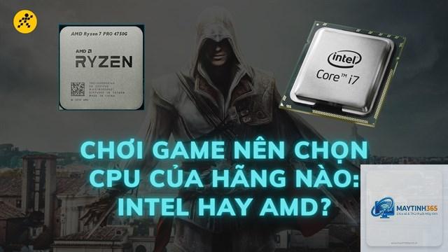 CPU chơi game Intel hay AMD - Hình 3